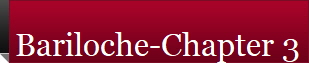 Bariloche-Chapter 3
