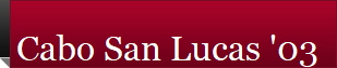Cabo San Lucas '03