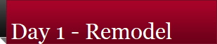 Day 1 - Remodel