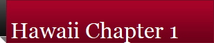 Hawaii Chapter 1