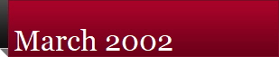 March 2002
