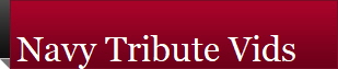 Navy Tribute Vids