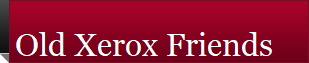 Old Xerox Friends