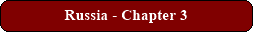 Russia - Chapter 3