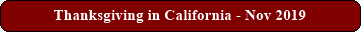 Thanksgiving in California - Nov 2019