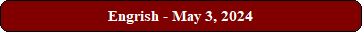 Engrish - May 3, 2024