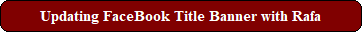 Updating FaceBook Title Banner with Rafa