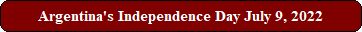 Argentina's Independence Day July 9, 2022