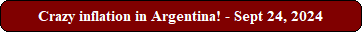 Crazy inflation in Argentina! - Sept 24, 2024